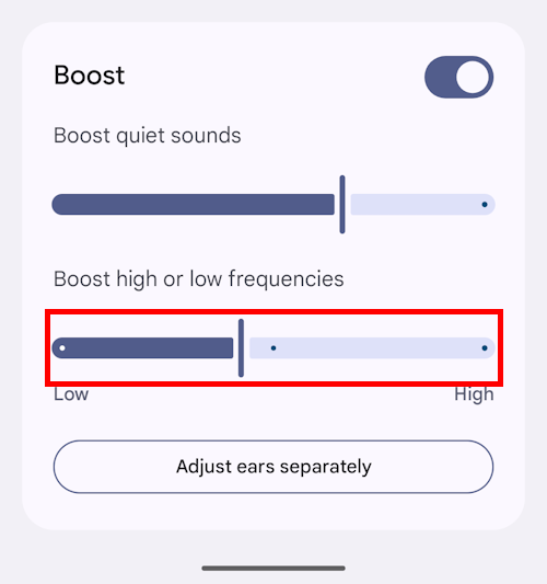 Use the slider under Boost high or low frequencies to focus more on low or high-pitched sounds
